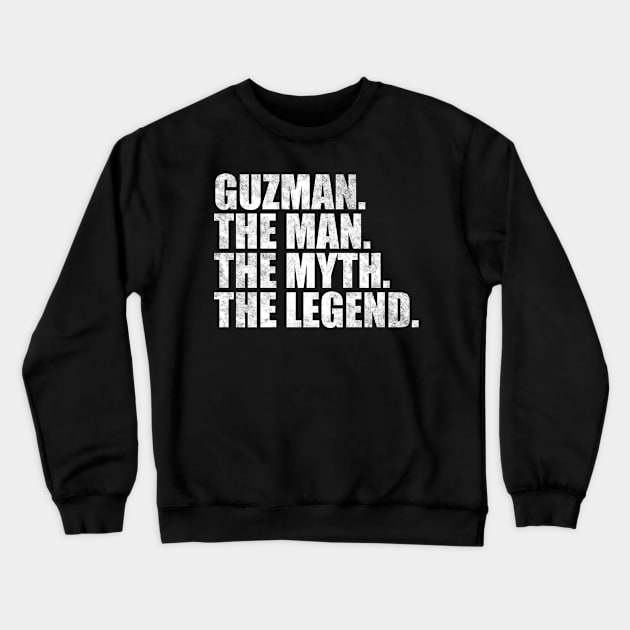 Guzman Legend Guzman Family name Guzman last Name Guzman Surname Guzman Family Reunion Crewneck Sweatshirt by TeeLogic